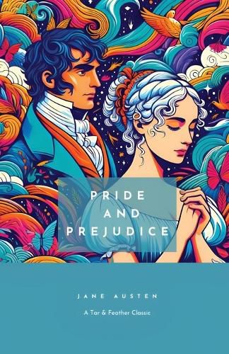 Cover image for Pride and Prejudice: A Tar & Feather Classic, straight up with a twist.