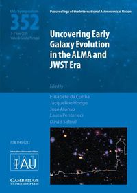 Cover image for Uncovering Early Galaxy Evolution in the ALMA and JWST Era (IAU S352)