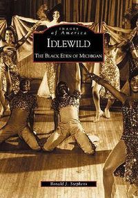 Cover image for Idlewild: The Black Eden of Michigan