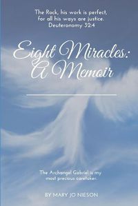 Cover image for Eight Miracles: A Memoir