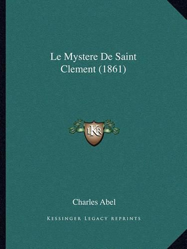 Cover image for Le Mystere de Saint Clement (1861)