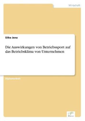 Cover image for Die Auswirkungen von Betriebssport auf das Betriebsklima von Unternehmen