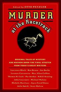 Cover image for Murder at the Racetrack: Original Tales of Mystery and Mayhem Down the Final Stretch from Today's Great Writers