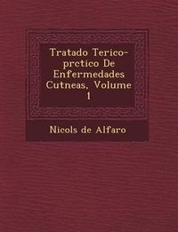 Cover image for Tratado Te Rico-PR Ctico de Enfermedades Cut Neas, Volume 1