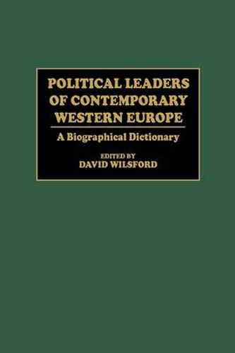 Cover image for Political Leaders of Contemporary Western Europe: A Biographical Dictionary