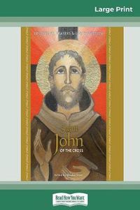 Cover image for Saint John of the Cross: Devotion, Prayers & Living Wisdom (16pt Large Print Edition)