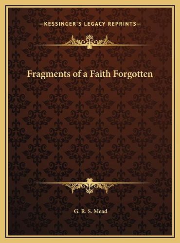 Cover image for Fragments of a Faith Forgotten Fragments of a Faith Forgotten