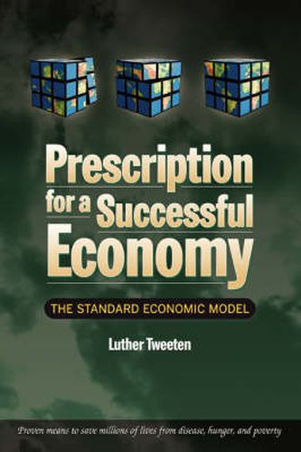 Cover image for Prescription for a Successful Economy: The Standard Economic Model