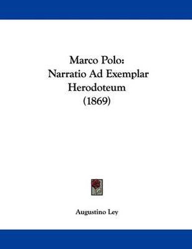 Cover image for Marco Polo: Narratio Ad Exemplar Herodoteum (1869)