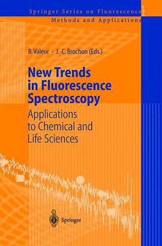 New Trends in Fluorescence Spectroscopy: Applications to Chemical and Life Sciences