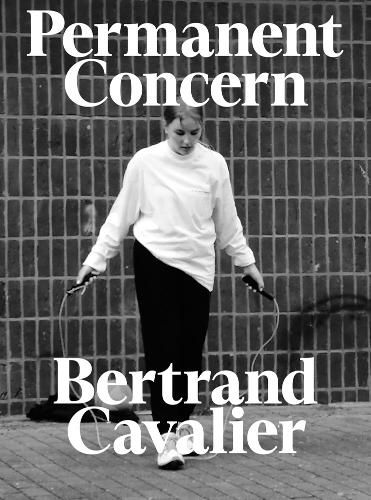 Cover image for Bertrand Cavalier: Permanent Concern