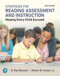 Cover image for Strategies for Reading Assessment and Instruction: Helping Every Child Succeed Plus Mylab Education with Pearson Etext -- Access Card Package