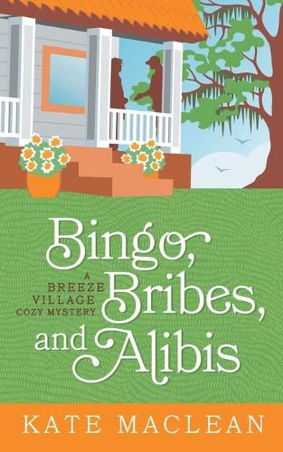 Cover image for Bingo, Bribes, and Alibis