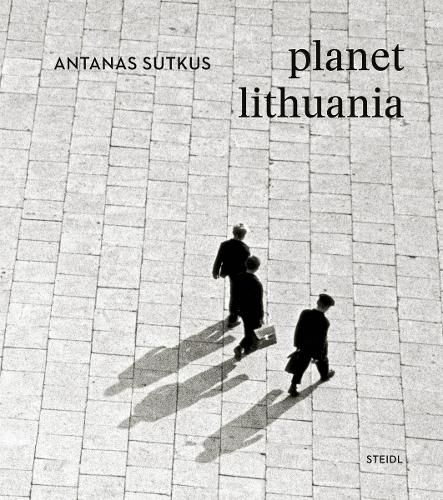 Antanas Sutkus: planet lithuania