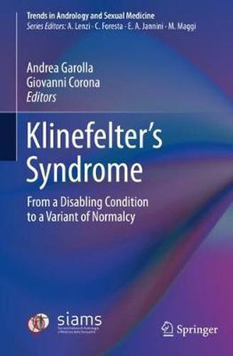 Klinefelter's Syndrome: From a Disabling Condition to a Variant of Normalcy