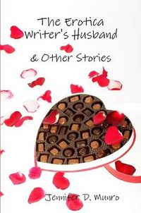 Cover image for The Erotica Writer's Husband & Other Stories