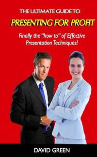 Cover image for The Ultimate Guide to Presenting For Profit