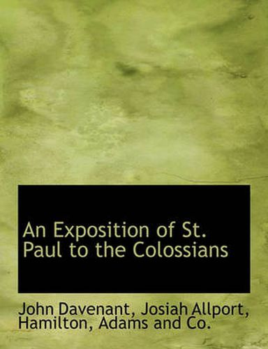 Cover image for An Exposition of St. Paul to the Colossians