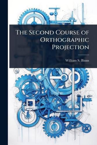 Cover image for The Second Course of Orthographic Projection