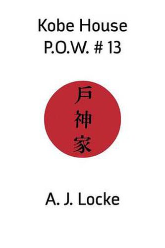 Cover image for Kobe House P.O.W. No. 13