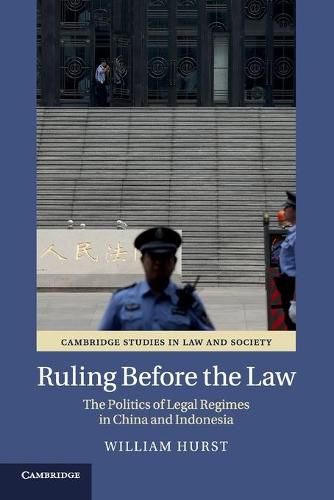 Cover image for Ruling before the Law: The Politics of Legal Regimes in China and Indonesia