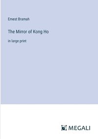 Cover image for The Mirror of Kong Ho