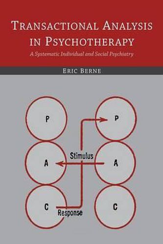 Cover image for Transactional Analysis in Psychotherapy: A Systematic Individual and Social Psychiatry