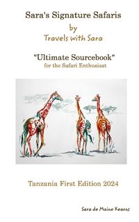 Cover image for Sara's Signature Safaris Ultimate Sourcebook Tanzania