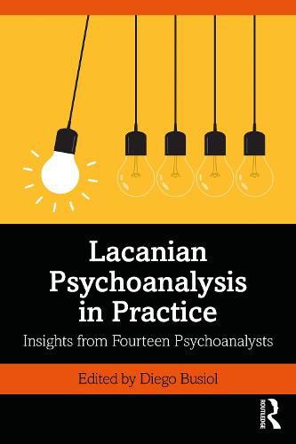 Cover image for Lacanian Psychoanalysis in Practice: Insights from Fourteen Psychoanalysts