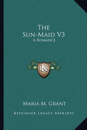 Cover image for The Sun-Maid V3: A Romance