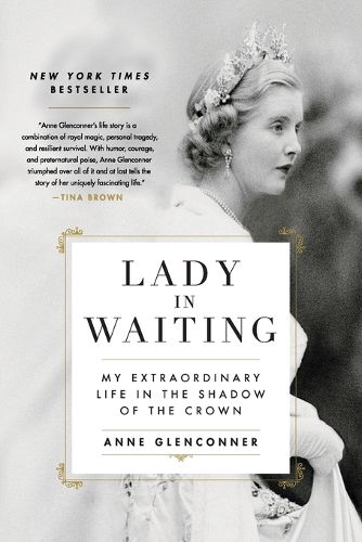 Cover image for Lady in Waiting: My Extraordinary Life in the Shadow of the Crown