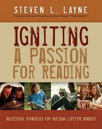 Cover image for Igniting a Passion for Reading: Successful Strategies for Building Lifetime Readers