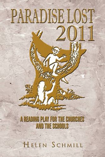 Cover image for Paradise Lost 2011: A Reading Play for the Churches and the Schools