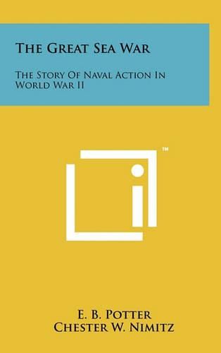 Cover image for The Great Sea War: The Story of Naval Action in World War II