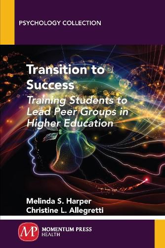 Cover image for Transition to Success: Training Students to Lead Peer Groups in Higher Education