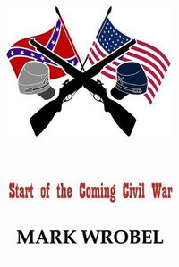 Cover image for Start of the Coming Civil War