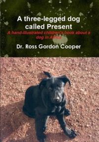 Cover image for A Three-legged Dog Called Present