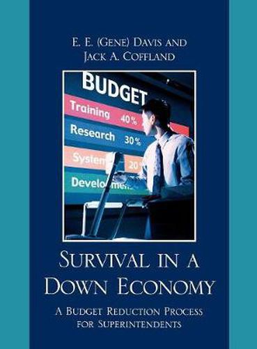 Cover image for Survival in a Down Economy: A Budget Reduction Process for Superintendents