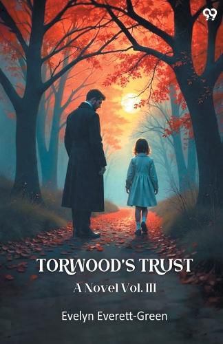 Cover image for Torwood's TrustA Novel Vol. III (Edition1)