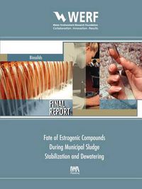 Cover image for Fate of Estrogenic Compounds during Municipal Sludge Stabilization and Dewatering