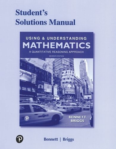Cover image for Student Solutions Manual for Using & Understanding Mathematics: A Quantitative Reasoning Approach
