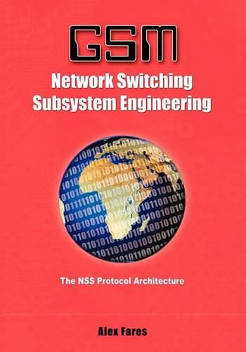 Cover image for GSM-Network Switching Subsystem Engineering: The NSS protocol architecture