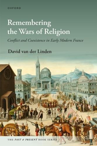 Cover image for Remembering the Wars of Religion