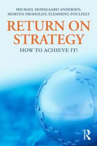 Cover image for Return on Strategy: How to Achieve it!