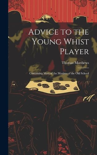 Cover image for Advice to the Young Whist Player