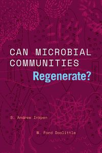 Cover image for Can Microbial Communities Regenerate?: Uniting Ecology and Evolutionary Biology