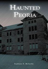 Cover image for Haunted Peoria
