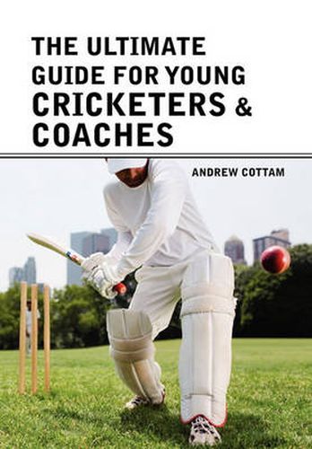 Cover image for The ultimate guide for Young cricketers & coaches