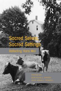 Cover image for Sacred Selves, Sacred Settings: Reflecting Hans Mol