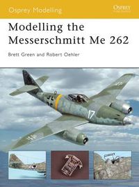 Cover image for Modelling the Messerschmitt Me 262